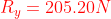 {\color{Red} R_{y}=205.20N}