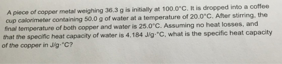 A piece of copper metal weighing 36.3 g is initial