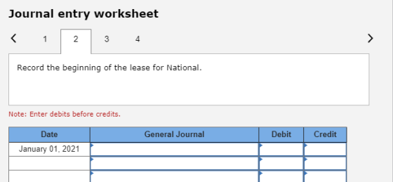 Journal entry worksheet < 1 2 3 4 Record the beginning of the lease for National. Note: Enter debits before credits. Date Gen