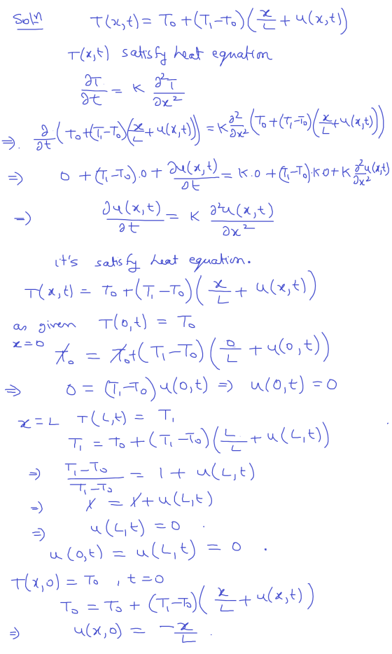 Soln T(2,4) = To +(Ti-to)( + 4(xst)) T(x, t) satisfy heat equation भ ชา 2 ( to Hi-T ulx,t) =K (T6 +(T+1)(*44(8,9) K at Ox? a2