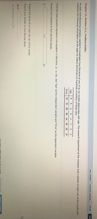 PL SCREEN PRINTER VERSION BACK NE Chapter 13, Section 13.1, Problem 020be An auto manufacturing company wanted to investigate