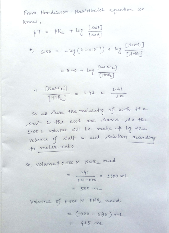 equation we from Henderson - Hasselbalch know , pH = pka + log [salt [acid] [NaNO2] O, 355 = -log(4.0x1074) + 20g HNOL} = 3.4