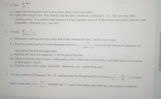 5. (15 pts) Sinn a.) Apply the Divergence Test to this series. State your conclusion b.) Apply the Integral test. You should