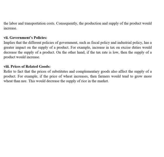 the labor and transportation costs. Consequently, the production and supply of the product would increase. vii. Governments