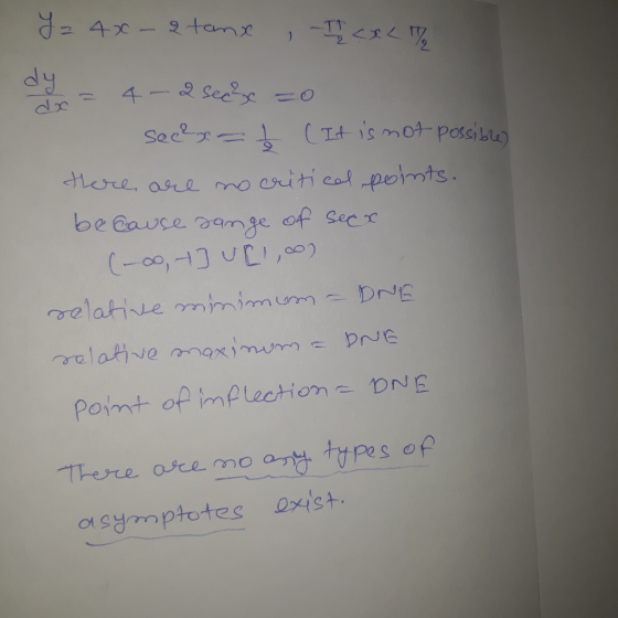 Y = 4x - 2 tanx , Thcx < 1% dy = 4-2 sees zo I see = f ( It is not possible) there are no critical points. because sange of s