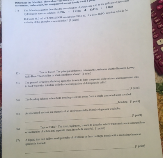 Determine the following. Please show your work II calculations, each correct, but unsupported answer is only worth 1 pont 31)