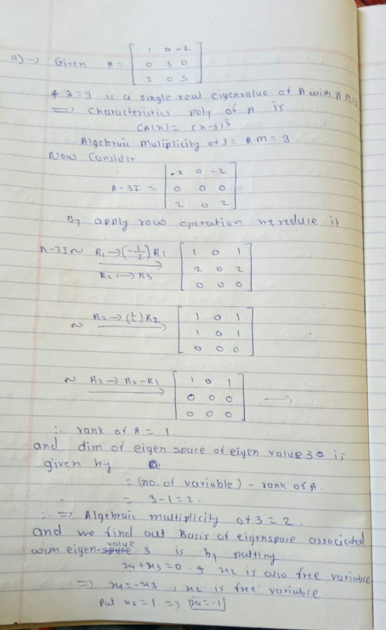 a)- Giren with 2 os 3 iu Single Yew eigenvalue of wish - Characteristics poly of A D - CACW) = (2-3) 3 - .. Algebruic mulipli