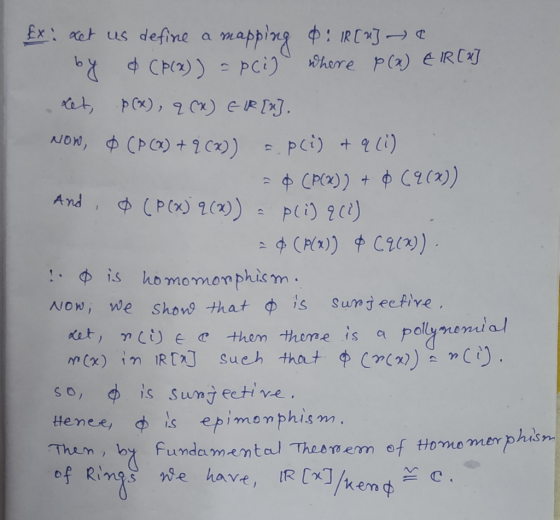 Ex: xet us define a mapping di IR [u] C by & (P(x)) = P(i) where P(x) E IR [4] - K + P (3), (*) ( IP TP. Now, $ CP(X) + 9(x))