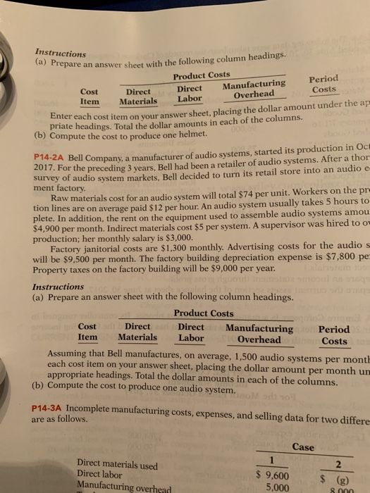 Instructions repare an answer sheet with the following column headings. Product Costs Cost Direct Direct Period Manufacturing
