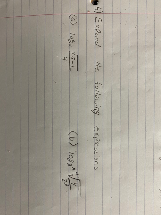 4) Expand the following expressions (a) loga ſa-l 9 (6) logz + 4 JY 23