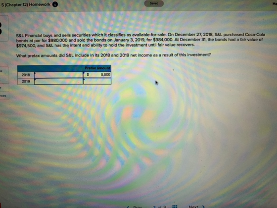 5 Chapter 12) Homework 5 (Chapter 12) Homework se S&L Financial buys and sells securities which it classifies as available-fo