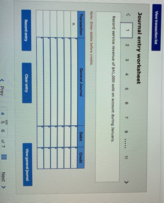 View transaction list Journal entry worksheet < 1 2 3 4 5 6 7 8 ..... 11 Record service revenue of $41,000 sold on account du