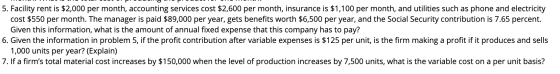 5. Facility rent is $2,000 per month, accounting services cost $2,600 per month, insurance is $1,100 per month, and utilities