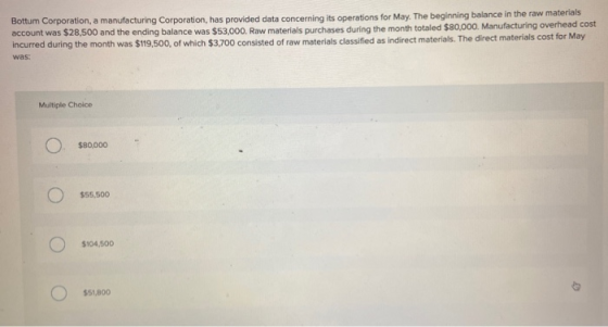 Bottum Corporation, a manufacturing Corporation, has provided data concerning its operations for May. The beginning balance i