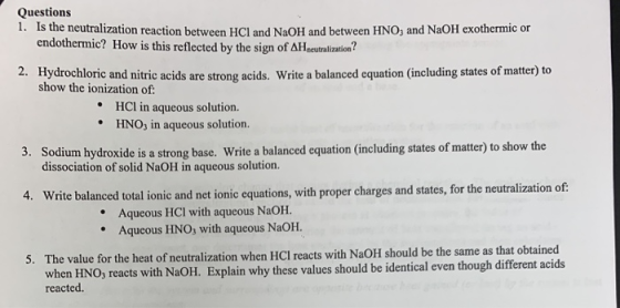 Questions 15 mne neutralization reaction between HCl and NaOH and between HNO, and NaOH exothermic or endothermic? How is thi