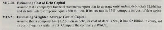 M12-20. Estimating Cost of Debt Capital Assume that a companys financial statements report that its average outstanding debt
