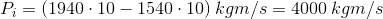 P_i=(1940\cdot 10 -1540\cdot 10)\: kgm/s = 4000\: kgm/s