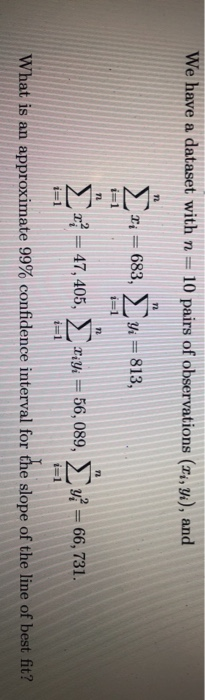 We have a dataset with n = 10 pairs of observations (Li, Yi), and 2. 683, Σ % = 813, IM:IM: 1-1 72 r} = 47, 405, Xiyi = 56,08