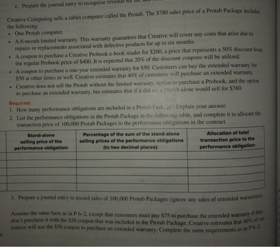 c. Prepare the journal entry to recognize revenue IUI IC Julo UFI Creative Computing sells a tablet computer called the Prota