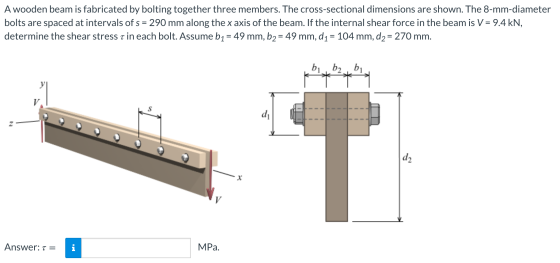 A wooden beam is fabricated by bolting together three members. The cross-sectional dimensions are shown. The 8-mm-diameter bo