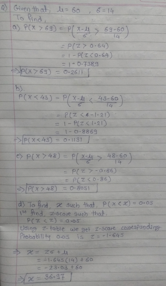 Given that-. A= 60 , 8:14 o find 14 P/Z > 0.64) 1-o-8869 = IP(XA43) = 0-1131 PX48) 0-805I lay Tognd, 2 such that PC><%) = o-0