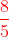 {\color{Red} \frac{8}{5}}