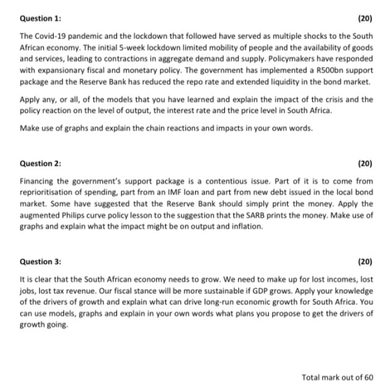 Question 1: (20) The Covid-19 pandemic and the lockdown that followed have served as multiple shocks to the South African eco