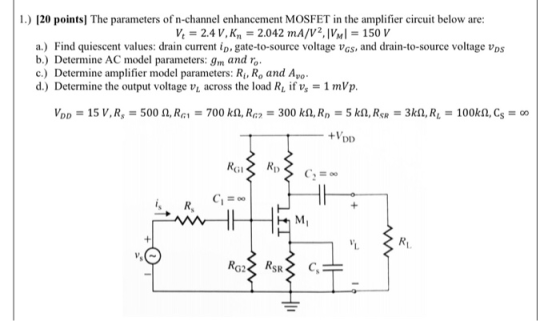 150 V 2.042 mA/V2, VM V-2.4 V,K a.) Find quiescent values: drain current ip, gate-to-source voltage vas, and drain-to-source