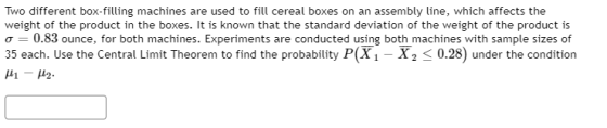 Two different box-filling machines are used to fill cereal boxes on an assembly line, which affects the weight of the product