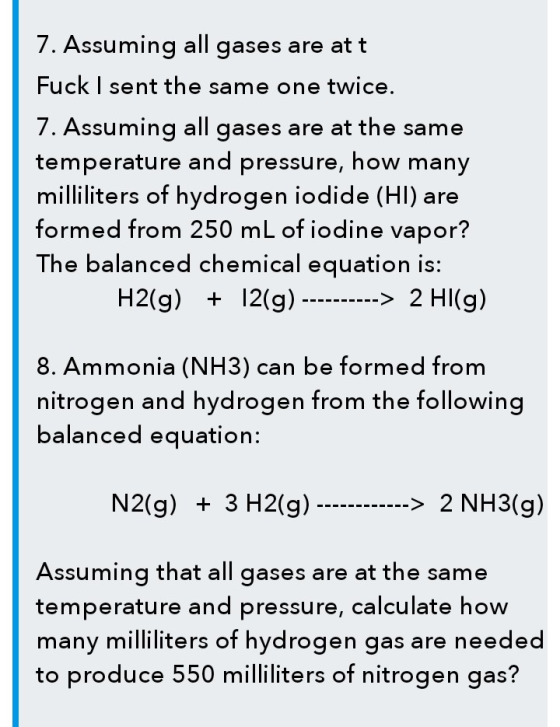 7. Assuming all gases are at t Fuck I sent the same one twice. 7. Assuming all gases are at the same temperature and pressure