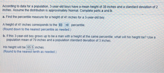 According to data for a population, 3-year-old boys have a mean height of 38 inches and a standard deviation of 2 inches. Ass