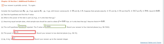 Chapter 10 Section 1 Additional Problem 1 Your answer is partially correct. Try again. Consider the hypothesis test Hi : Mi =