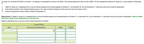 Fly Away Inc. borrowed $120,000 on October 1 by signing a note payable to Avenue One Bank. The interest expense for each mont