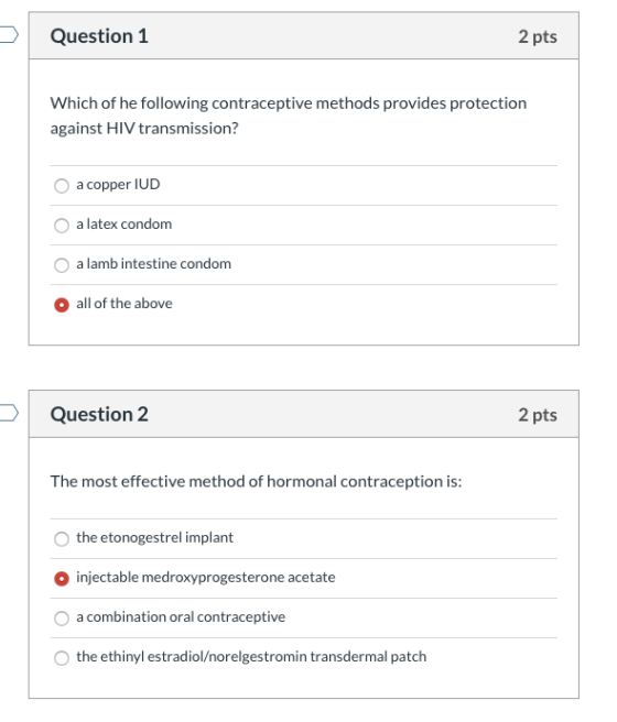 Question 1 2 pts Which of he following contraceptive methods provides protection against HIV transmission? O a copper IUD a l