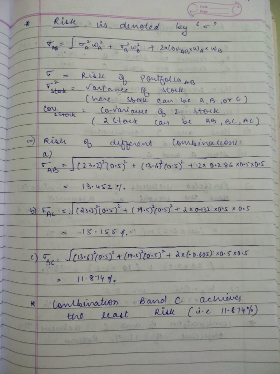 Date Pace Rish i s denoted by a T= A + ow? + 2XLOVARTWAX WB 5 = retot = 2 risk of Poutfolio AB variance of stoull (here i sto