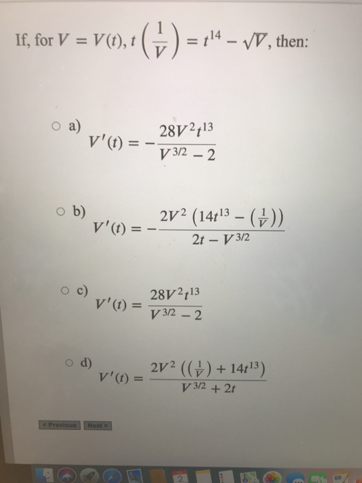 If, for V = V(t), t () = 114 – VV, then: O a) 28V2413 V(t) = V 3/2 – 2 ob) V(t) = 2V2 (14413 – ()) 2t - V 3/2 28V2,13 V(t)
