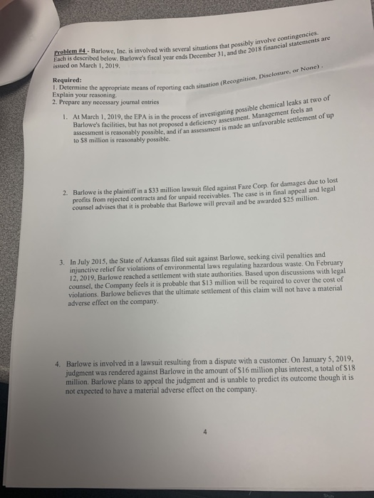 Problem N4 Barlowe, Inc. is involved with several situations that possib Each is described below. Barlows fiscal year ends D