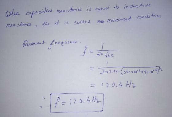 when capacitive reactance is equal to inductive reactance, the it is called se resonant condition Resonant henel frequenced f