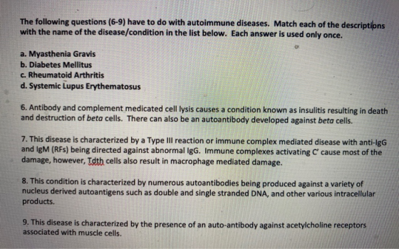 The following questions (6-9) have to do with autoimmune diseases. Match each of the descriptions with the name of the diseas
