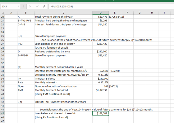 D45 X fix =PV(D35,108,-D39) А в F G H I D E $20,479 (1706.58*12) $6,299 $14,180 Total Payment during third year Principal Pai