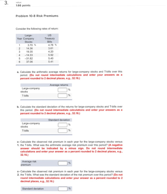 value 1.66 points Problem 10-8 Risk Premiums Consider the following rates of return US Large- Year Company Stocks 370 2 14.36