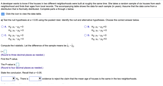 A developer wants to know if the houses in two different neighborhoods were built at roughly the same time. She takes a rando