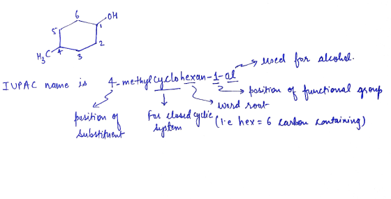 s used for alcobal. IUPAC name is 4-methyl cyclohexan-1-ol z z position of functional group position of for closed cylie Pre