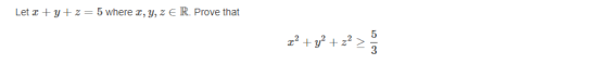 Let z=5 where x, y, z E R. Prove that z? +z2+z?>