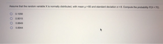 Assume that the random variable X is normally distributed with mean p = 60 and standard deviation o= 8. Compute the probabili