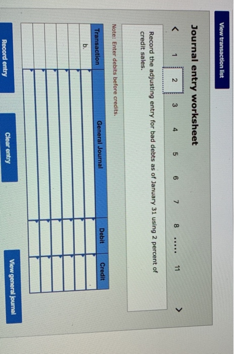 View transaction list Journal entry worksheet < 1 2 3 4 5 6 7 8 ..... 11 Record the adjusting entry for bad debts as of Janua