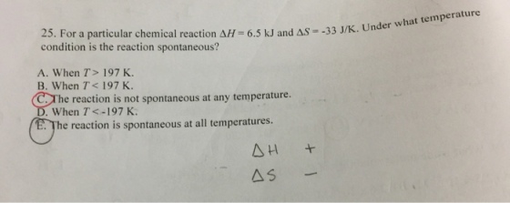 For a particular chemical reaction Delta H = 6.5 k