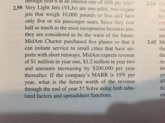 through year b at an interest rate of 10% per year? 2.59 Very Light Jets (VLJs) are one-pilot, two-engine jets that weigh 10,