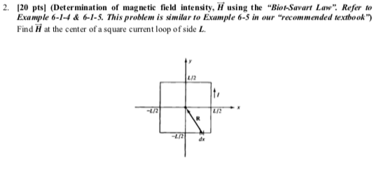 2. 120 pts (Determination of magnetic field intensity, H using the Bio-Savart Law. Refer to Example 6-1-4 & 6-1-5、This proble