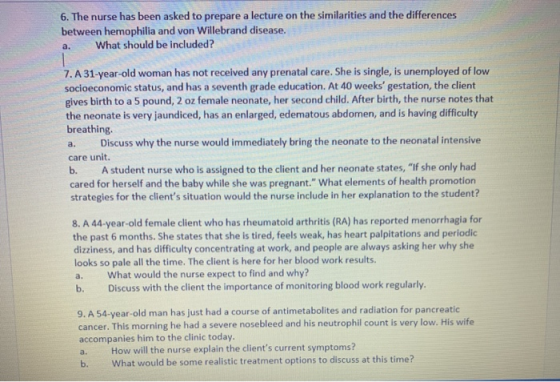 6. The nurse has been asked to prepare a lecture on the similarities and the differences between hemophilia and von Willebran